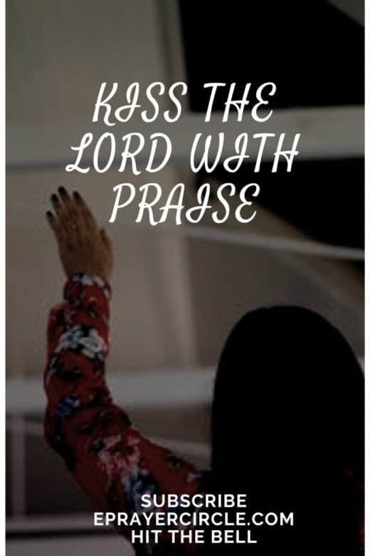 Kiss the Lord with Praise