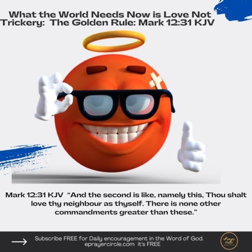 what the world needs now is love not trickery the golden rule mark 1231 kjv