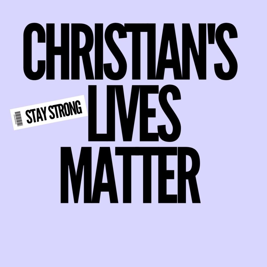 christian's lives matter