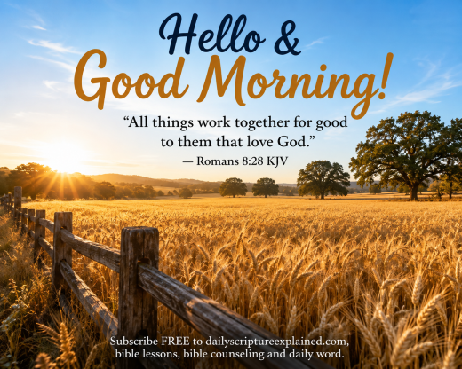 All things work together for Good that love the Lord